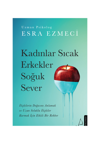 Kadınlar Sıcak Erkekler Soğuk Sever - Esra Ezmeci